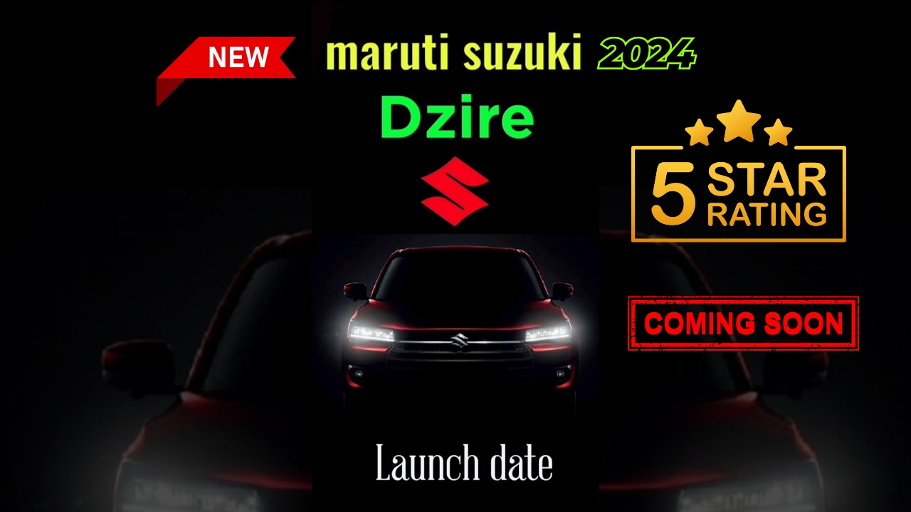 Maruti Suzuki New Dezire 2024